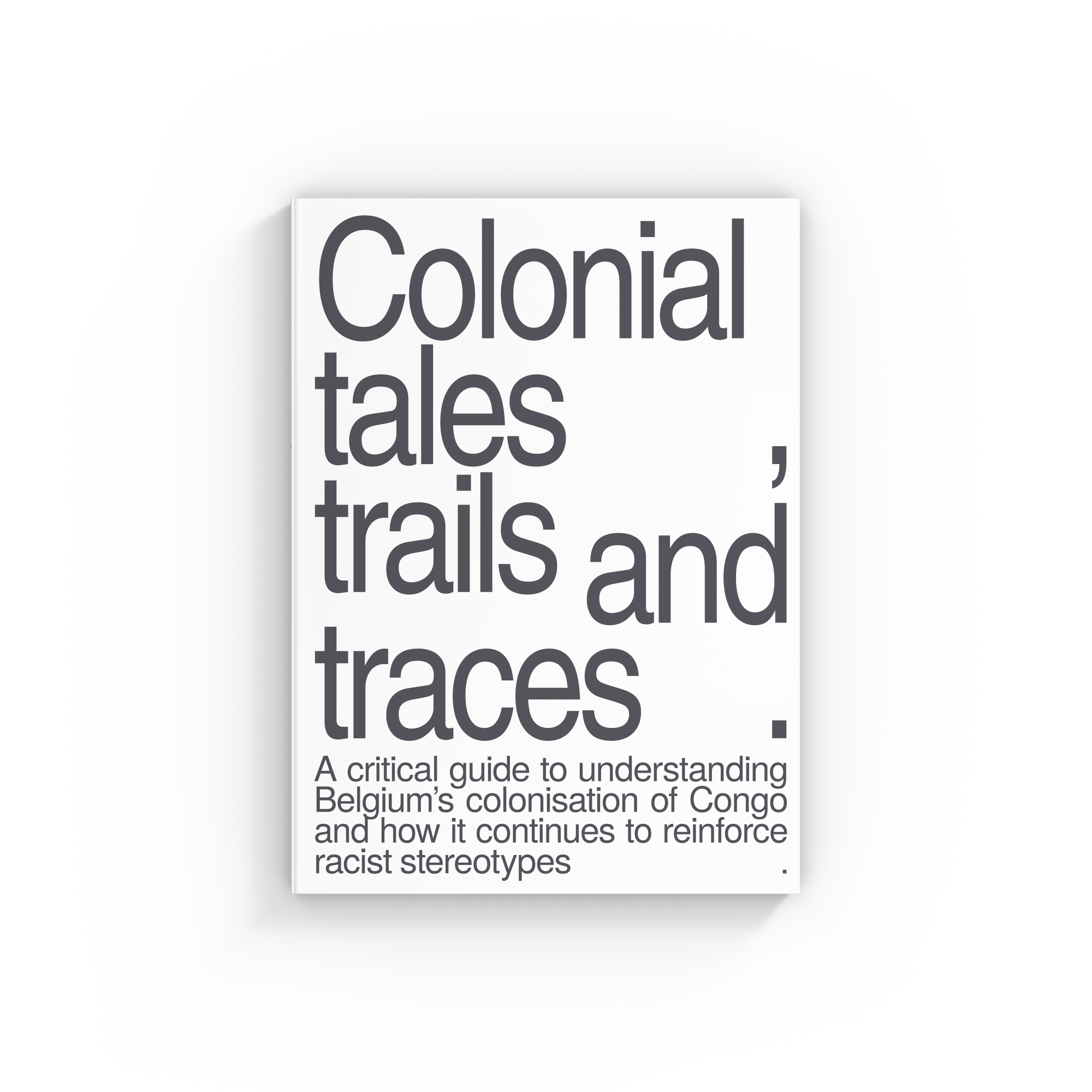 Colonial Tales, Trails and Traces - Nicholas Lewis – Luster Publishing NL