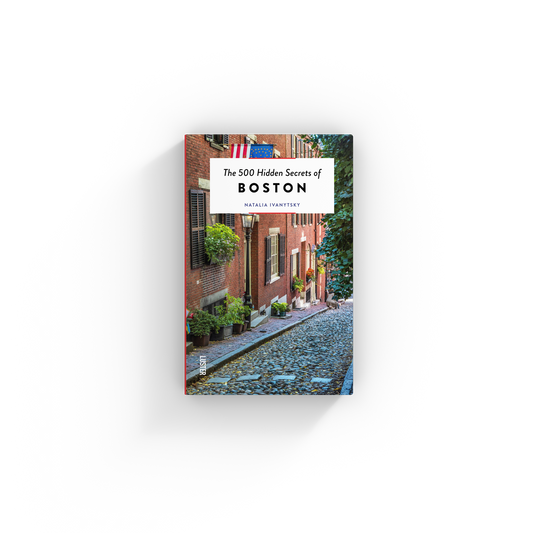 The 500 Hidden Secrets of Boston