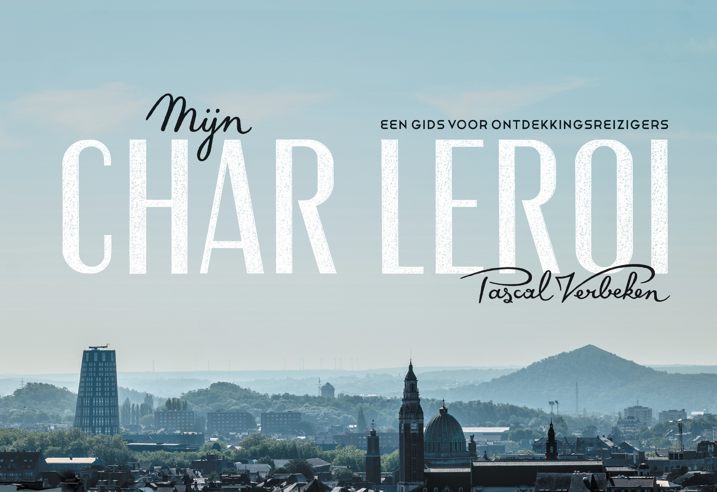 Mijn Charleroi - een gids voor ontdekkingsreizigers